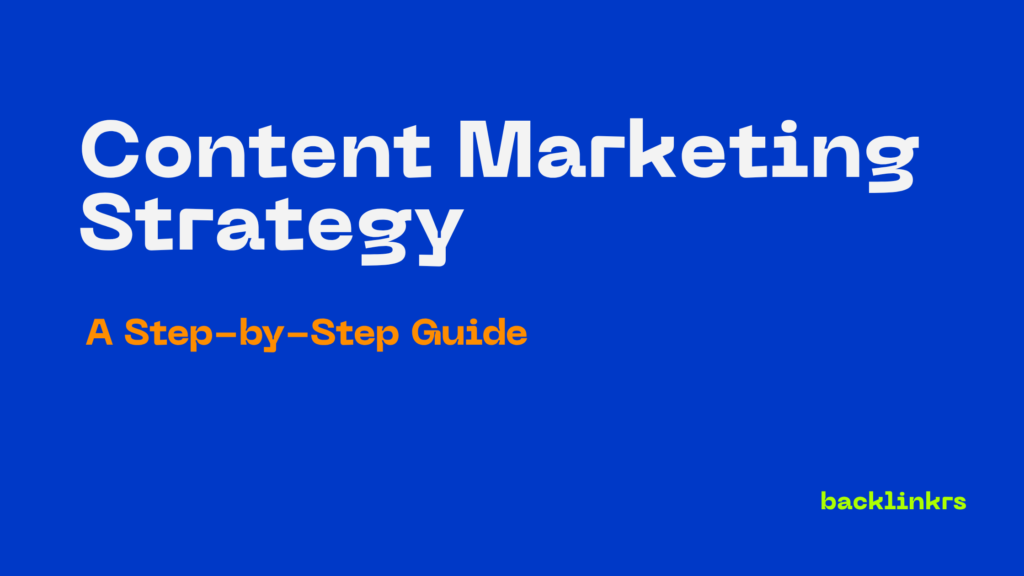 Content Marketing Strategy Backlinkrs
